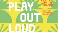 „Play out loud“ – Hamburg freut sich auf einen prall gefüllten Kultursommer in allen Bezirken